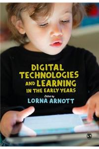 Digital Technologies and Learning in the Early Years