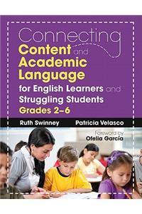 Connecting Content and Academic Language for English Learners and Struggling Students, Grades 2-6