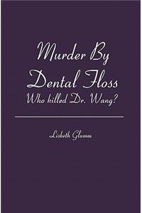 Murder By Dental Floss