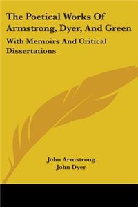 The Poetical Works Of Armstrong, Dyer, And Green