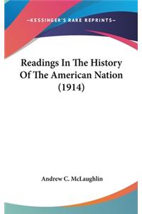 Readings In The History Of The American Nation (1914)
