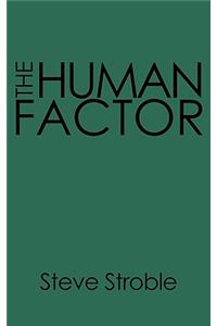 The Human Factor