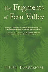 The Frigments of Fern Valley