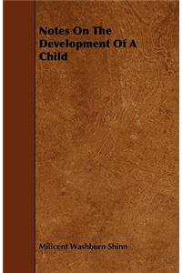 Notes On The Development Of A Child