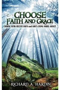 Choose Faith and Grace