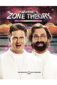 Tim and Eric's Zone Theory