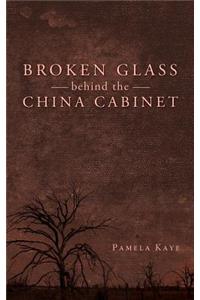 Broken Glass Behind the China Cabinet
