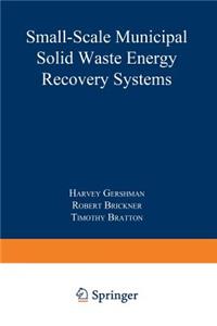 Small-Scale Municipal Solid Waste Energy Recovery Systems