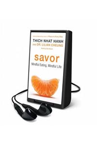 Savor: Mindful Eating, Mindful Life