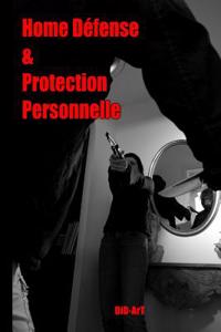 Home Defense Et Protection Personnelle