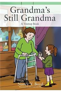 Grandma's Still Grandma