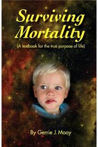 Surviving Mortality