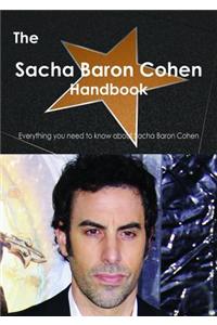 The Sacha Baron Cohen Handbook - Everything You Need to Know about Sacha Baron Cohen