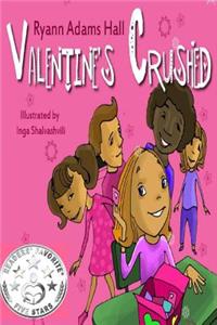 Valentine's Crushed: Children's First Chapter Book