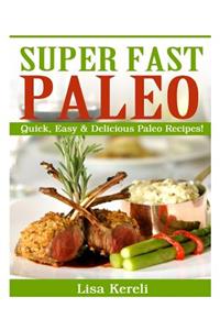 Super Fast Paleo