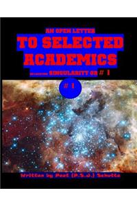 Open Letter to Selected Academics # 1