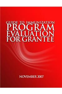 Guide to Immunization Program Evaluation for Grantees