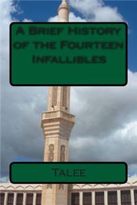 A Brief History of the Fourteen Infallibles
