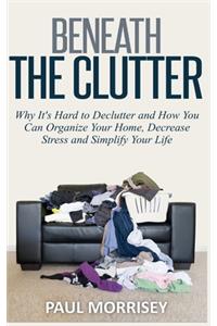 Beneath The Clutter