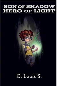 Son of Shadow Hero of Light