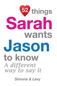 52 Things Sarah Wants Jason To Know