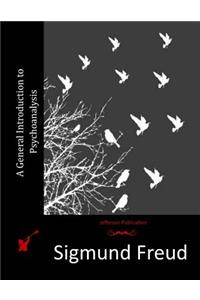 General Introduction to Psychoanalysis