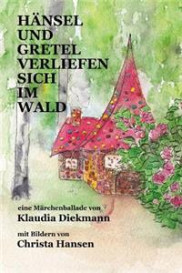 Haensel und Gretel verliefen sich im Wald
