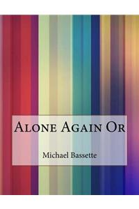 Alone Again Or