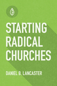 Starting Radical Churches