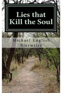 Lies that Kill the Soul
