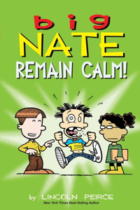 Big Nate: Remain Calm!