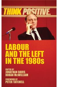 Labour and the Left in the 1980s