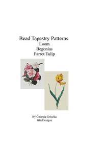 BeadTapestry Patterns Loom Begonias by Augusta Innes Baker Withers Parrot Tulip