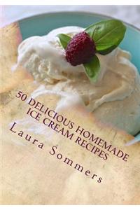 50 Delicious Homemade Ice Cream Recipes