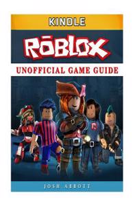 Roblox Kindle Unofficial Game Guide