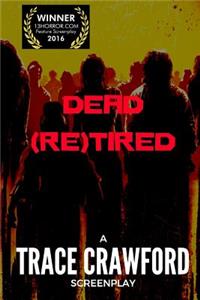 Dead Re(Tired)