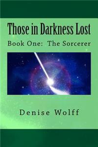 Those in Darkness Lost: The Sorcerer