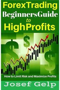 Forex Trading Beginners Guide to High Profits