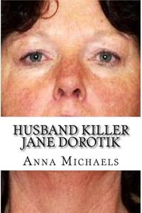 Husband Killer Jane Dorotik