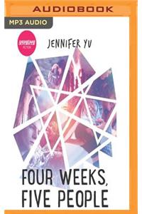 Four Weeks, Five People