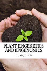 Plant Epigenetics and Epigenomics