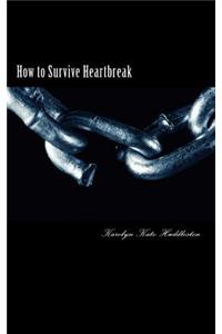 How to Survive Heartbreak