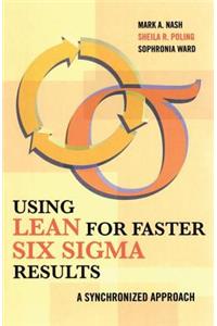 Using Lean for Fast Six SIGMA Results