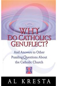 Why Do Catholics Genuflect?