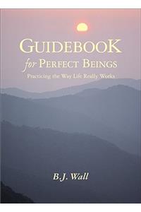 Guidebook for Perfect Beings