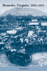 Roanoke, Virginia, 1882-1912