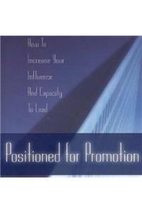Positioned for Promotion