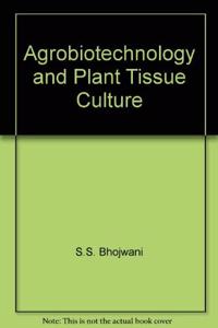 Agrobiotechnology and Plant Tissue Culture