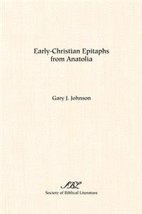 Early-Christian Epitaphs from Anatolia