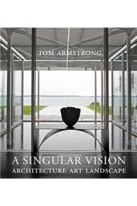 Singular Vision: Architecture / Art / Landscape